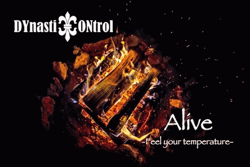 Dynastic Control : Alive -Feel Your Temperature-